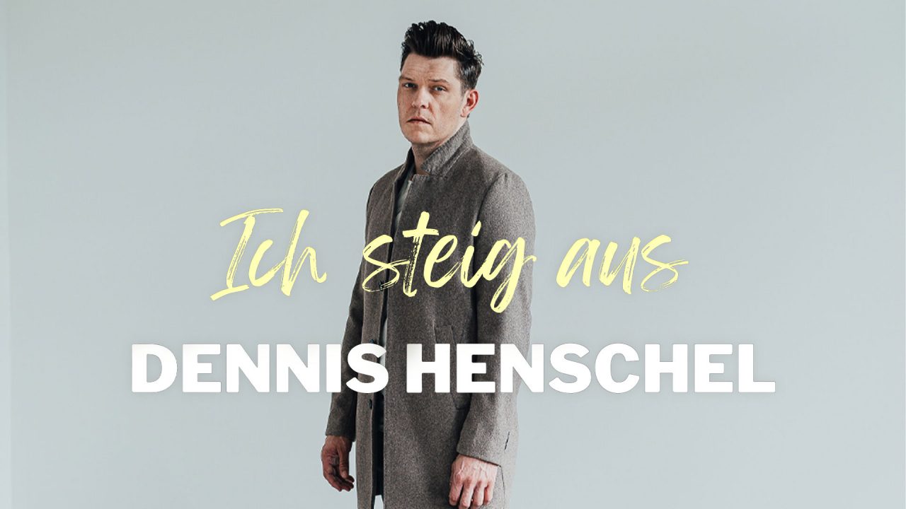 Ich Steig Aus - Dennis Henschel