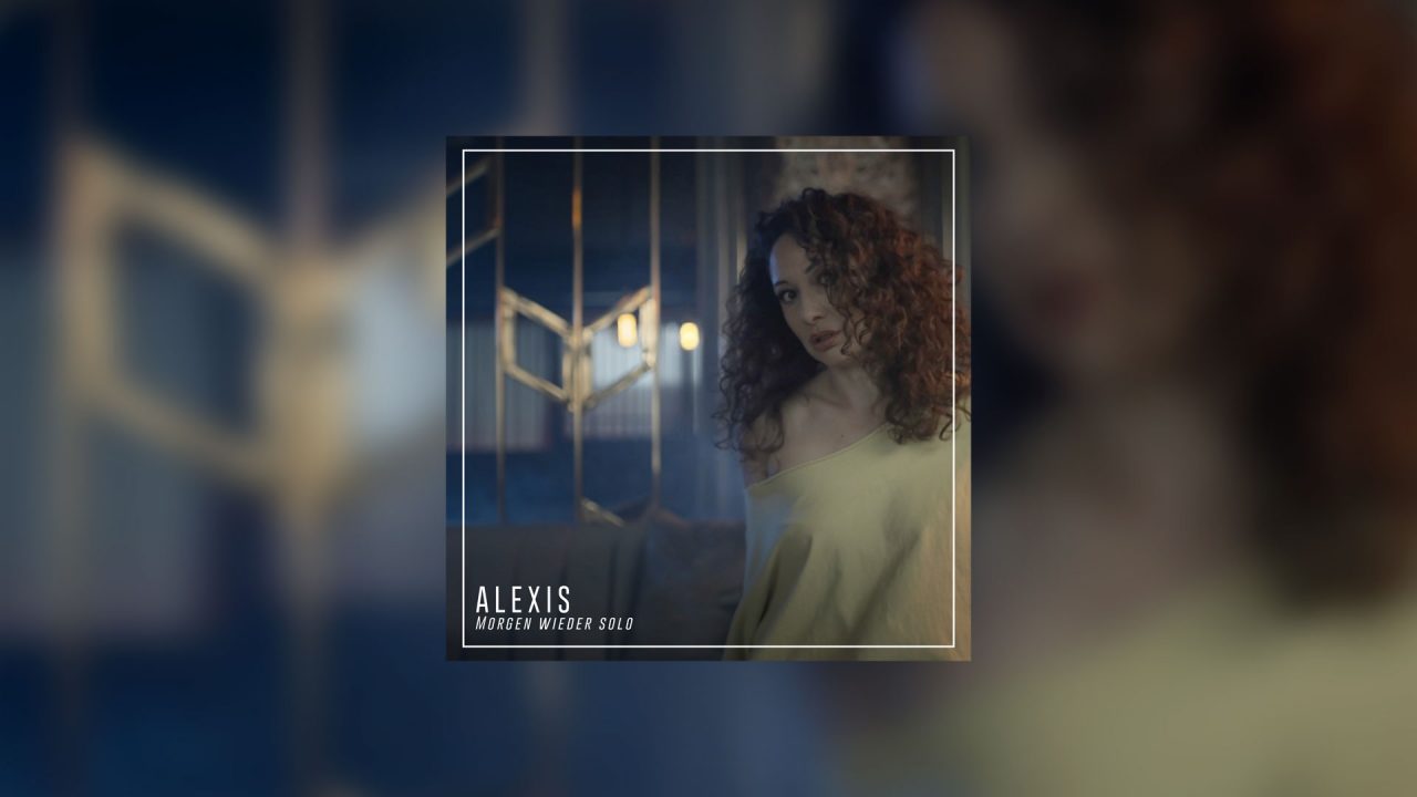 Morgen Wieder Solo – Das Debut Von Alexis